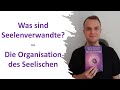 Seelenverwandte, Seelenfamilie, Seelensippe, Seelenstamm – Organisation des Seelischen | Hasselmann