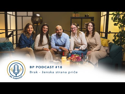 BP PODCAST #18: Brak - ženska strana priče