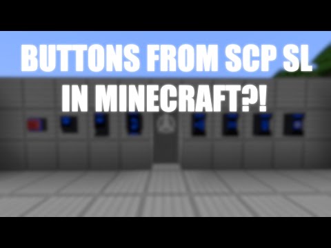 BUTTONS FROM SCP: SECRET LABORATORY IN MINECRAFT?! | SCP: FOUNDATION REQUISITES MOD