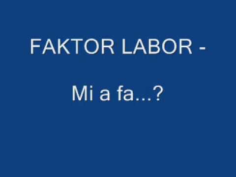 Faktor Labor - Mi a fa...?