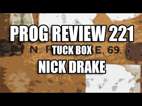 Prog Review 221 - Tuck Box - Nick Drake