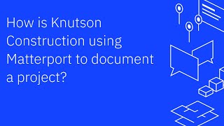 Matterport Snippet: Knutson Construction Webinar