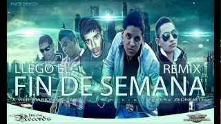 Llego El Fin De Semana (Official Remix)◙X-vier, Mariomar,FmOs, FT Ziuler, Zednem◙