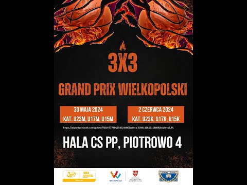 2024.05.30 - LIVE - Pablo 3x3 Gdańsk - Spójnia Stargard - MMP 3x3 - GP Wielkopolski - Grupa U17 M