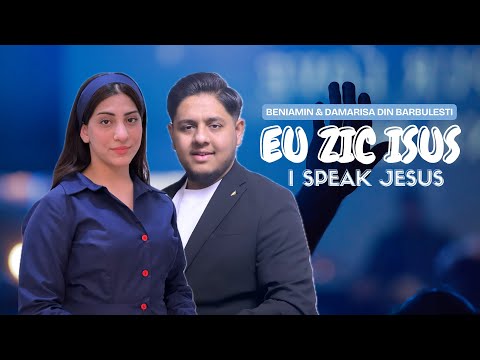 Beniamin & Damarisa Din Barbulesti- EU ZIC ISUS (I SPEAK JESUS) Official Video 2025
