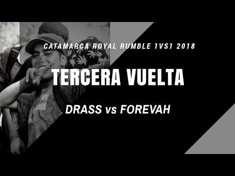 DRASS vs FOREVAH - 3era Vuelta - Catamarca Royal Rumble 1vs1 2018