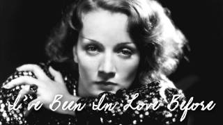 Marlene Dietrich ~ I&#39;ve Been In Love Before