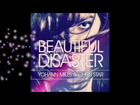 Yohann Mills & Chris Star - Beautiful Disaster