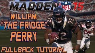 Madden 15 | How to Put William "The Refrigerator" Perry at Fullback Tutorial | #FatBoiSwag Part 2