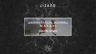 Leandro Da Silva;jackswell - Maasai (Squ4re Extended Remix) video