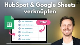 Google Sheets mit HubSpot verbinden: Daten synchronisieren
