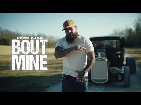Keith Cash - Bout Mine (Official Video)