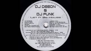 DJ Deeon & DJ Funk – Let It Be House (Franky's Trip Da House Mix)