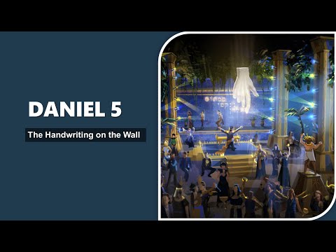 Daniel Chapter 5 - The Handwriting On The Wall