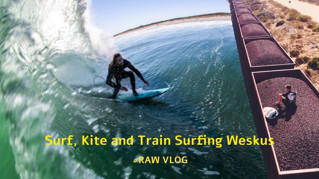 Raw Vlog: Surfing, Kiting and Train Surfing up The Weskus