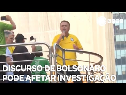 Discurso de Bolsonaro em ato pode afetar investigação da PF