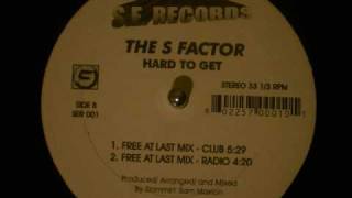The S Factor "Hard To Get"
