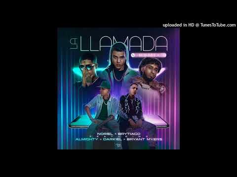 Noriel - La Llamada (Full Remix) FT. Brytiago, Bryant Myers, Darkiel y Almighty