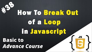 How To Break Out of a Loop in JavaScript