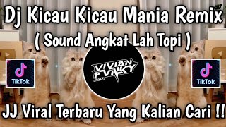 Download lagu DJ KICAU KICAU MANIA REMIX || SOUND ANGKAT LAH TOPI VIRAL TIKTOK 2026 | REMIX GASPOL NDANGAK NDANGAK mp3