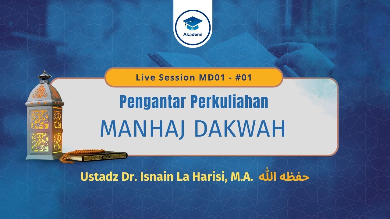 [Live Session] MD1-#01 - Pengantar Perkuliahan Manhaj Dakwah