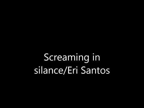 Screaming In Silence - Eri Santos