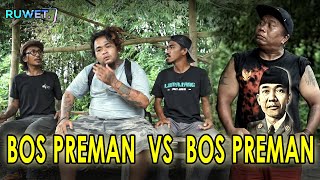 Download lagu Perseteruan Bos Preman ' PREMAN RUWET Series #9 RUWET TV ' mp3
