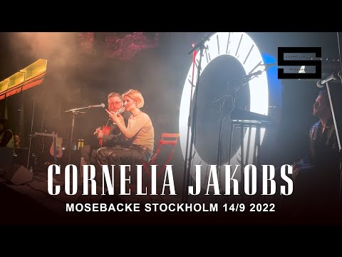 Cornelia Jakobs LIVE at Mosebacke in Stockholm 14/9 2022 + lyrics