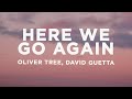 Oliver Tree David Guetta Here We Go Again Lyrics