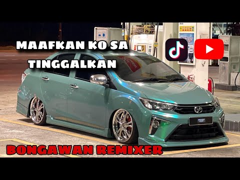 BONGAWAN REMIXER - Maafkan Ko Sa Tinggalkan ( Dansa Portu )