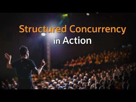 Structured Concurrency in Action