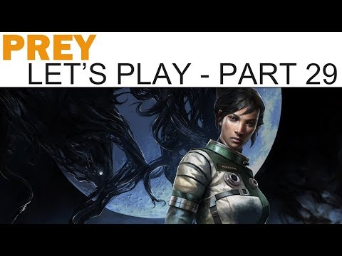 Prey Let's Play - Part 29 - Life Support