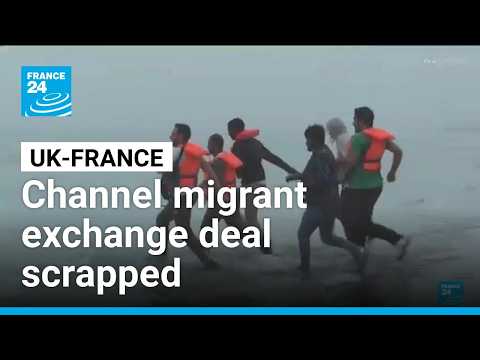 UK, France end 'on in, one out' Channel migrant exchange deal