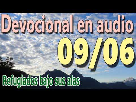 Devocional en audio 09/06 - Refugiados bajo sus alas