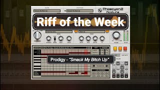 Video thumbnail for Phoscyon 2 - Riff of the Week. Prodigy - "Smack My Bitch Up" by d16group
