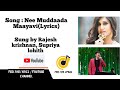 Nee Muddaada Maayaavi Rathavara Dharmavish Srimurali Rajesh Krishnan Rachitharam Feelthelyrics
