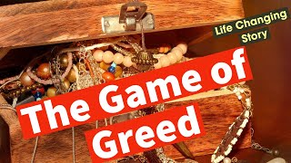 The Game of Greed