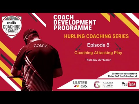 Hurling Coaching Series - 8 - Coaching Attacking Play