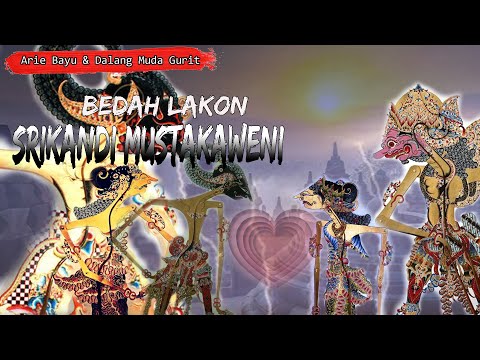 BEDHAH LAKON WAYANG " SRIKANDI MUSTAKAWENI "