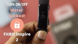 Fitbit Inspire 2: How To Turn OFF/ ON Water Lock! [Activate And Deactivate]