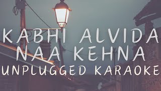 Download lagu Kabhi alvida naa kehna unplugged karaoke | Sonu Nigam | Alka Yagnik | Shankar Ehsaan Loy mp3
