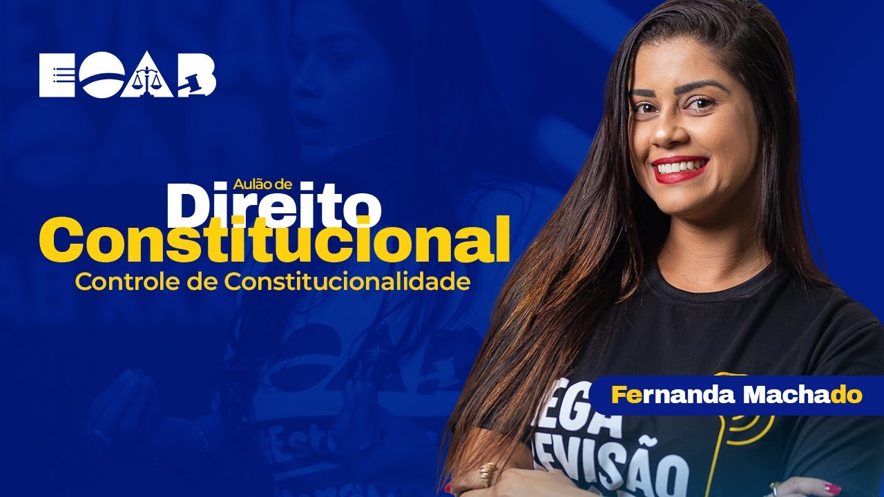 Direito Constitucional - Controle de Constitucionalidade - 1ª Fase OAB 37º