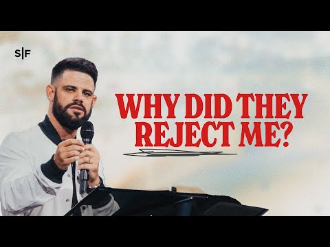 God, Why Did They Reject Me? | Steven Furtick