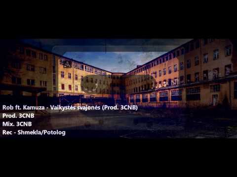 Rob ft. Kamuza - Vaikystės svajonės (Prod. 3CNB)