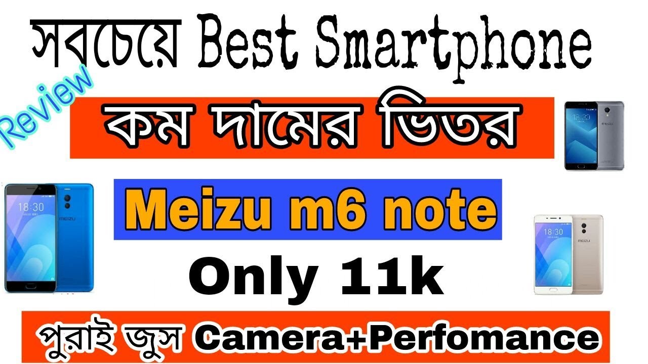 Best Low Budget Smartphone In 2018 Meizu Note 6 Review