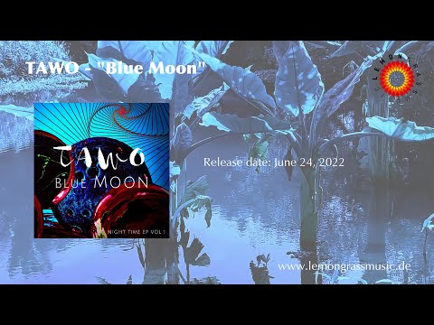 TAWO - Blue Moon (EP Trailer)
