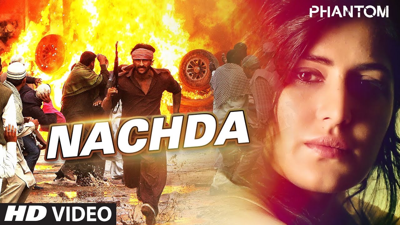 Nachda Lyrics | Phantom | Shahid Mallya | Pritam Chakraborty