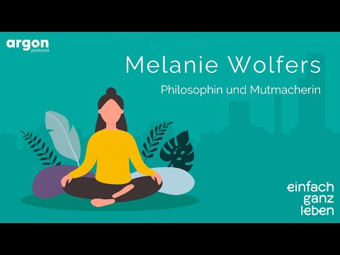 Zuversicht gewinnen mit Melanie Wolfers | einfach ganz leben