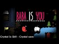 Crystal Is Still - Crystal Cave - Baba Is You by Arvi Teikari
