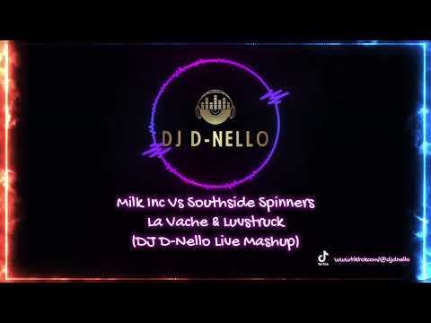 Milk Inc vs Southside Spinner - La Vache Luvstruck (Dj D-Nello Live Mashup)